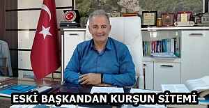 ESKİ BAŞKANDAN KURŞUN SİTEMİ