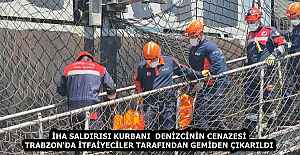 İHA SALDIRISI KURBANI  DENİZCİNİN...