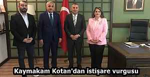 Kaymakam Kotan'dan istişare vurgusu