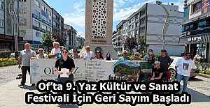 Of’ta 9. Yaz Kültür ve Sanat Festivali İçin Geri Sayım Başladı