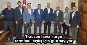 Trabzon hava kargo terminali açılış için gün sayıyor
