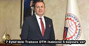 7 Eylüldeki Trabzon DTM ihalesine...