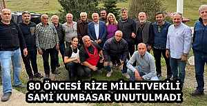 80 ÖNCESİ RİZE MİLLETVEKİLİ SAMİ KUMBASAR UNUTULMADI