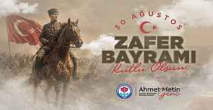 AHMET METİN GENÇ 30 AGUSTOS ZAFER BAYRAMI MESAJI