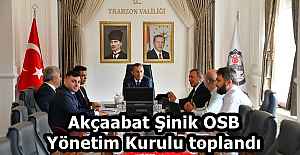 Akçaabat Şinik OSB Yönetim Kurulu toplandı