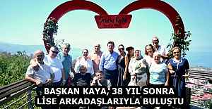 BAŞKAN KAYA, 38 YIL SONRA LİSE ARKADAŞLARIYLA...