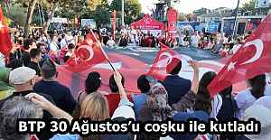 BTP 30 Ağustos’u coşku ile kutladı