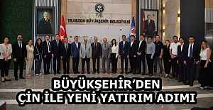 BÜYÜKŞEHİR’DEN ÇİN İLE YENİ YATIRIM ADIMI
