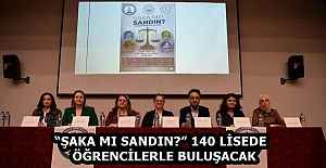 “ŞAKA MI SANDIN?” 140 LİSEDE  ÖĞRENCİLERLE BULUŞACAK
