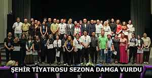 ŞEHİR TİYATROSU SEZONA DAMGA VURDU