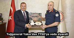 Tuğgeneral Yakın’dan TTSO’ya veda ziyareti