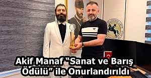 Akif Manaf “Sanat ve Barış Ödülü” ile Onurlandırıldı