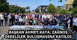 BAŞKAN AHMET KAYA, ZAĞNOS DERELİLER BULUŞMASINA KATILDI