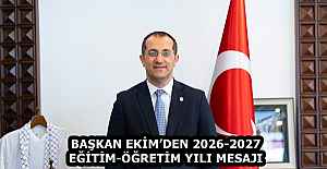 BAŞKAN EKİM’DEN 2026-2027 EĞİTİM-ÖĞRETİM YILI MESAJI