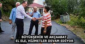 BÜYÜKŞEHİR VE AKÇAABAT EL ELE, HİZMETLER DEVAM EDİYOR