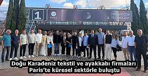 Doğu Karadeniz tekstil ve ayakkabı firmaları Paris’te küresel sektörle buluştu