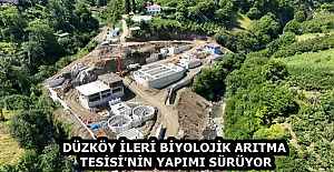 DÜZKÖY İLERİ BİYOLOJİK ARITMA TESİSİ'NİN YAPIMI SÜRÜYOR 