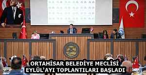 ORTAHİSAR BELEDİYE MECLİSİ EYLÜL AYI TOPLANTILARI BAŞLADI