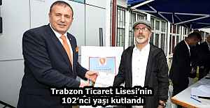Trabzon Ticaret Lisesi’nin 102’nci yaşı kutlandı