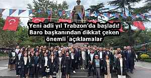 Yeni adli yıl Trabzon’da başladı! Baro başkanından dikkat çeken önemli  açıklamalar