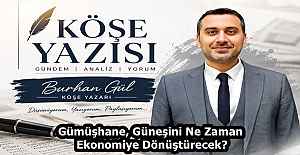 Gümüşhane, Güneşini Ne Zaman Ekonomiye Dönüştürecek?