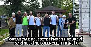 ORTAHİSAR BELEDİYESİNDEN HUZUREVİ...