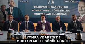 YOMRA VE ARSİN'DE MUHTARLAR İLE GÖNÜL GÖNÜLE