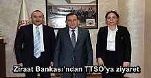 Ziraat Bankası’ndan TTSO’ya ziyaret