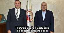 TTSO’da Başkan Zorluoğlu ile projeler istişare edildi
