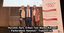 “Kendini Tanı, Erken Tanı Meme Kanseri Farkındalık Hareketi” Trabzon’da