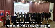 Yeniden Refah Partisi Trabzon'da Aday adayları tanıtıldı