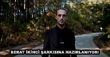 BERAT İKİNCİ ŞARKISINA HAZIRLANIYOR!