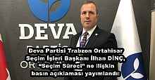 Deva Partisi Trabzon Ortahisar Seçim İşleri Başkanı İlhan DİNÇ, “Seçim Süreci” ne ilişkin basın açıklaması yayımlandı: