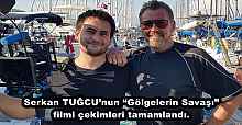 Serkan TUĞCU’nun “Gölgelerin Savaşı” filmi çekimleri tamamlandı.