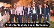 Araklı'da Coşkulu Seçim Kutlaması