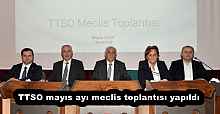 TTSO mayıs ayı meclis toplantısı yapıldı