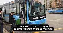 TRABZON’DA TOPLU ULAŞIM TARİFELERİNE MECBURİ DÜZENLEME