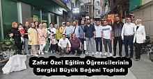 Zafer Özel Eğitim Öğrencilerinin Sergisi Büyük Beğeni Topladı