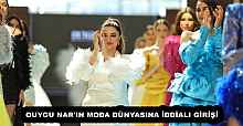 DUYGU NAR'IN MODA DÜNYASINA İDDİALI GİRİŞİ