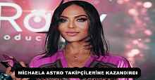 MİCHAELA ASTRO TAKİPÇİLERİNE KAZANDIRDI