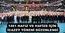 1461 HAFIZ VE HAFİZE İÇİN İCAZET TÖRENİ DÜZENLENDİ