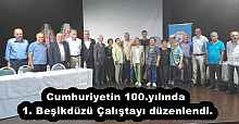 Cumhuriyetin 100.yılında 1. Beşikdüzü Çalıştayı düzenlendi.