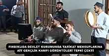 FINDIKLIDA DEVLET KURUMUNDA TARİKAT MENSUPLARINA AİT GENÇLİK KAMPI GÖRÜNTÜLERİ TEPKİ ÇEKTİ