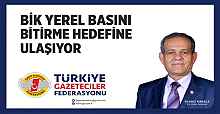 TÜRKİYE GAZETECİLER FEDERASYONU GENEL BAŞKANI YILMAZ KARACA "BİK YEREL BASINI BİTİRME HEDEFİNE ULAŞIYOR"