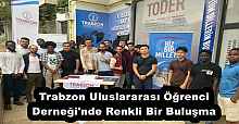 Trabzon Uluslararası Öğrenci Derneği'nde Renkli Bir Buluşma