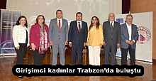 Girişimci kadınlar Trabzon’da buluştu