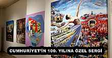 CUMHURİYET’İN 100. YILINA ÖZEL SERGİ