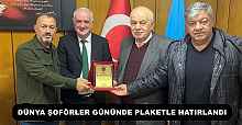 DÜNYA ŞOFÖRLER GÜNÜNDE PLAKETLE HATIRLANDI