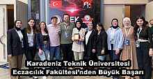 Karadeniz Teknik Üniversitesi Eczacılık Fakültesi’nden Büyük Başarı