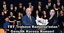 TRT Trabzon Radyosu’ndan Gençlik Korosu Konseri